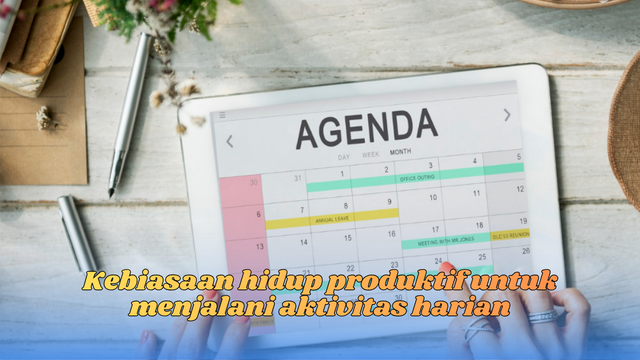 kebiasaan hidup produktif