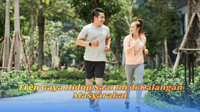 tren gaya hidup saat ini