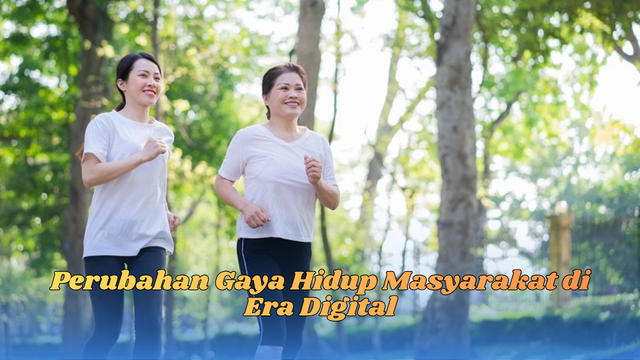 perubahan gaya hidup masyarakat